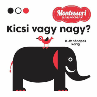 Montessori babáknak - Kicsi vagy nagy?