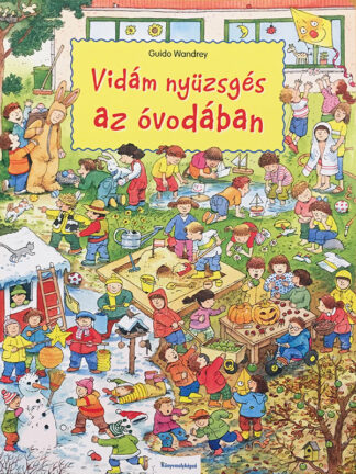 Vidám nyüzsgés az óvodában