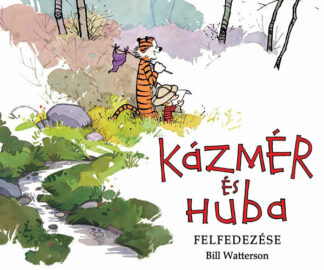 Bill Watterson: Kázmér és Huba felfedezése