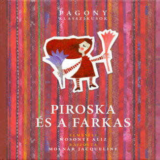 Mosonyi Alíz: Piroska és a farkas