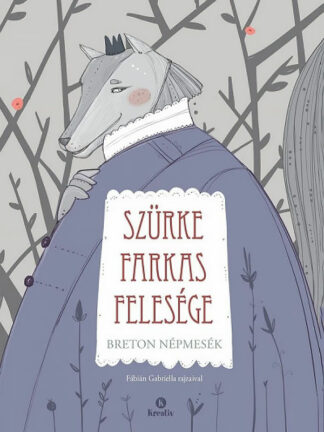 Szürke farkas felesége - Breton népmesék