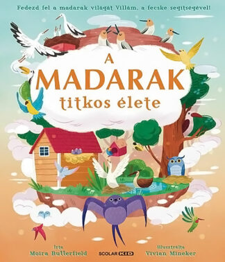 Moira Butterfield: A madarak titkos élete