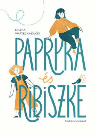 Milena Wartecka-Ducki: Papryka és Ribiszke