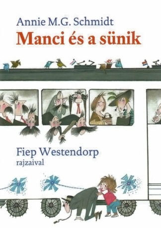 Annie M. G. Schmidt: Manci és a sünik