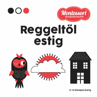 Montessori babáknak - Reggeltől estig