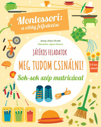 Montessori: A világ felfedezése - Meg tudom csinálni