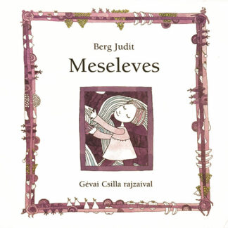 Berg Judit: Meseleves