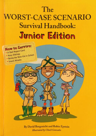 The Worst-Case Scenario Survival Handbook: Junior Edition