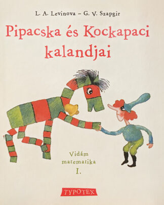 L. A. Levinova - K. A. Szapgir: Pipacska ​és Kockapaci kalandjai