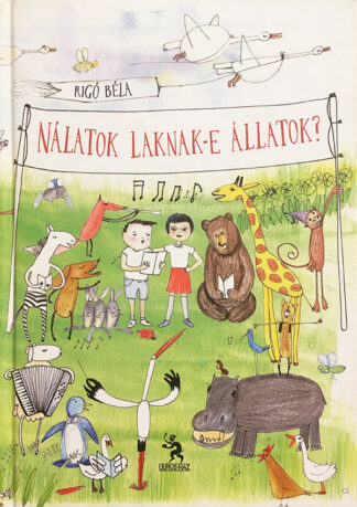 Rigó Béla: Nálatok laknak-e állatok?