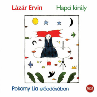 Lázár Ervin: Hapci király (Hangoskönyv)