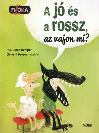 Oscar Brenifier: A jó és a rossz, az vajon mi?