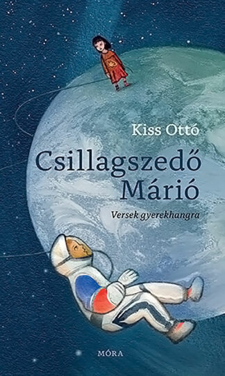 Kiss Ottó: Csillagszedő Márió