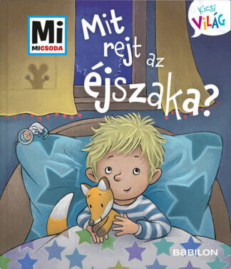 Mit rejt az éjszaka? - Mi Micsoda Kicsi világ