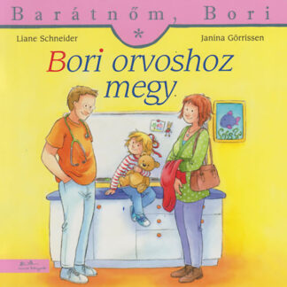 Barátnőm, Bori - Bori orvoshoz megy