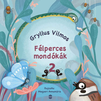 Gryllus Vilmos: Félperces mondókák 2.