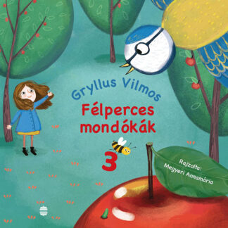 Gryllus Vilmos: Félperces mondókák 3.