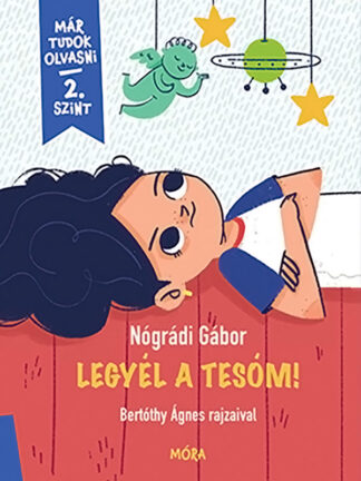 Nógrádi Gábor: Már tudok olvasni! - Legyél a tesóm!