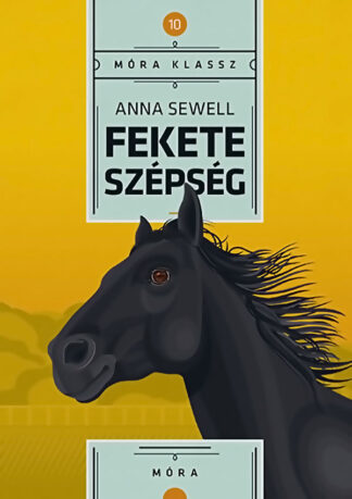 Anna Sewell: Fekete Szépség