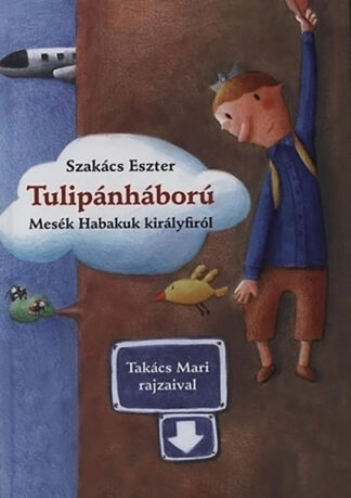 Szakács Eszter: Tulipánháború