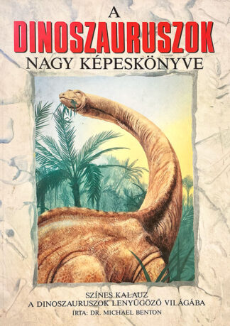 benton a dinoszauruszok nagy kepeskonyve