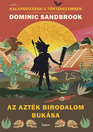 sandbrook az aztek birodalom bukasa