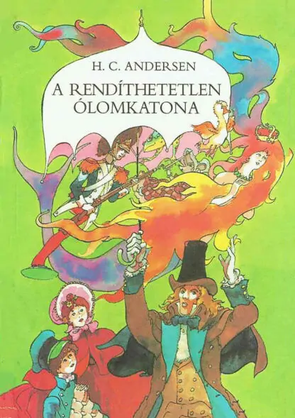 H. C. Andersen: A rendíthetetlen ólomkatona