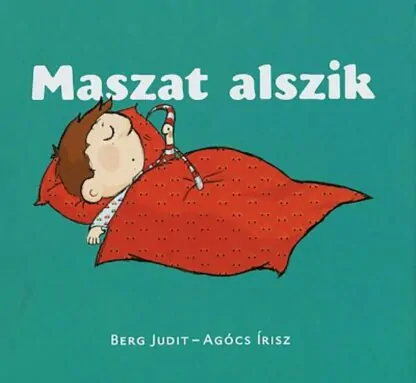 Berg Judit: Maszat alszik