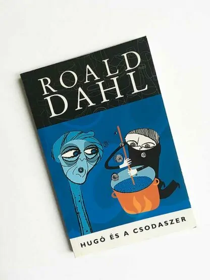 Roald Dahl: Hugó és a csodaszer