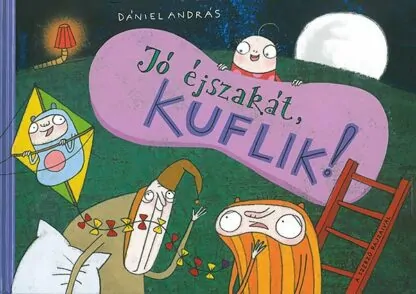 Dániel András: Jó éjszakát, kuflik!