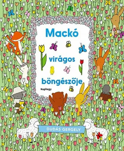 Dudás Gergely: Mackó virágos böngészője