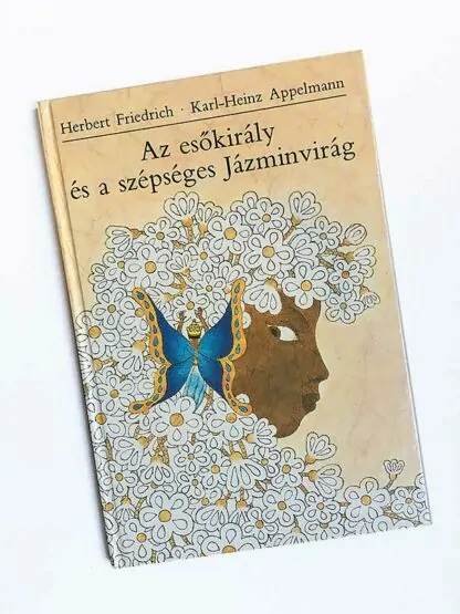 Herbert Friedrich: Az esőkirály és a szépséges Jázminvirág