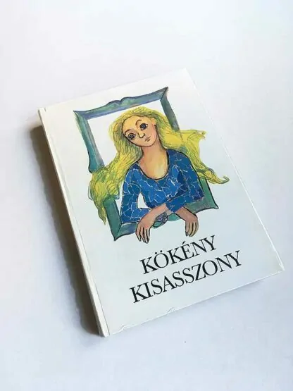 Kökény kisasszony - Magyar írók meséi