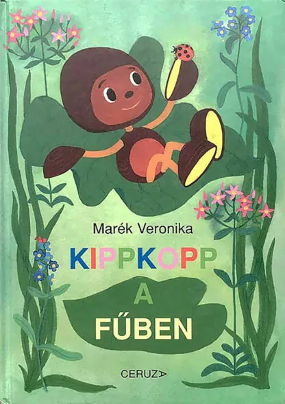 Marék Veronika: Kippkopp a fűben