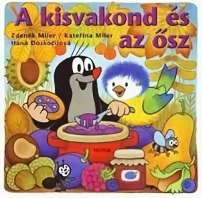 Zdeněk Miler – Kateřina Miler – Hana Doskočilová: Kisvakond és az ősz