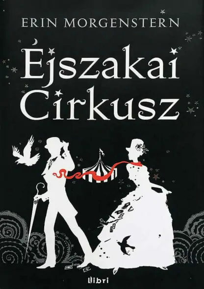 Erin Morgenstern: Éjszakai cirkusz