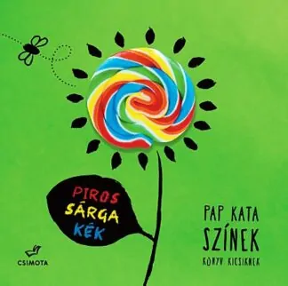 Pap Kata: Piros, sárga, kék - Színek