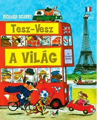 Richard Scarry: Tesz-vesz a világ