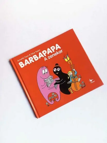 Anette Tison: Barbapapa - A zenekar