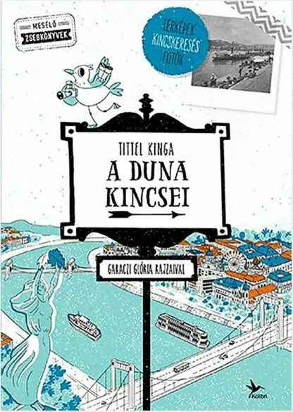 Tittel Kinga: A Duna kincsei