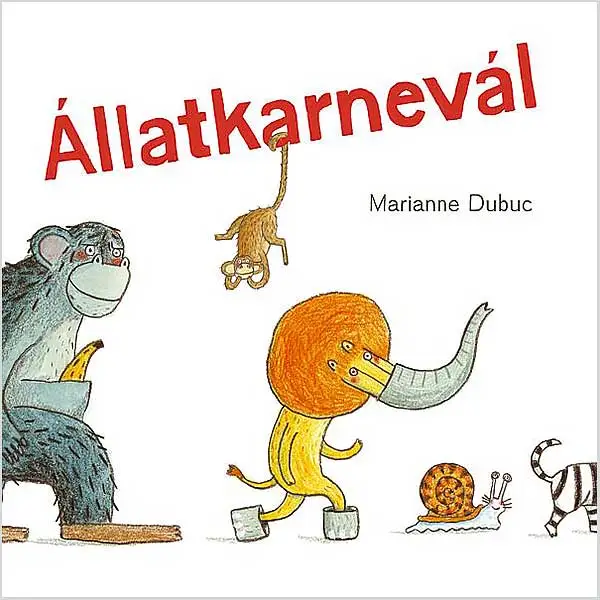 Marianne Dubuc: Állatkarnevál