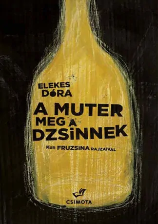 Elekes Dóra: A muter meg a dzsinnek