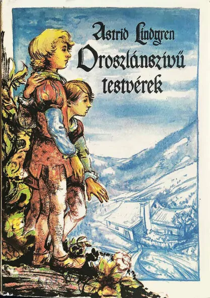 Astrid Lindgren: Oroszlánszívű testvérek