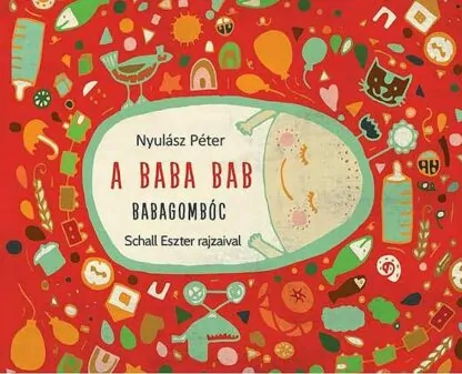 Nyulász Péter: A baba bab - Babagombóc