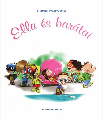 Timo Parvela: Ella és barátai