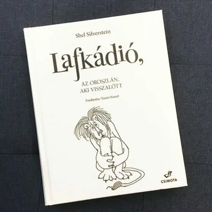 Shel Silverstein: Lafkádió, az oroszlán, aki visszalőtt