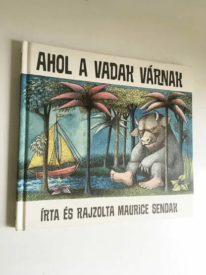 Maurice Sendak: Ahol a vadak várnak