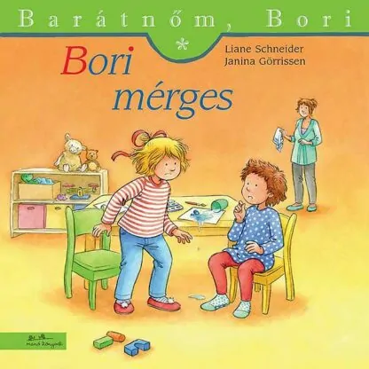 Barátnőm, Bori - Bori mérges