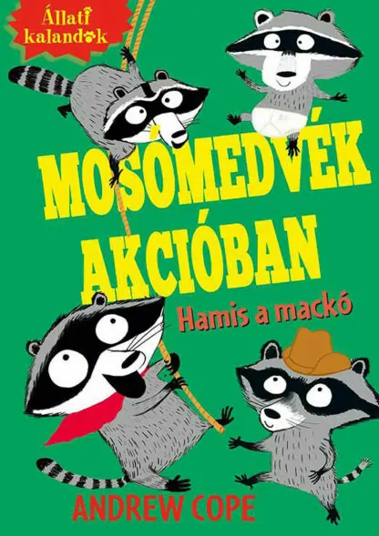 Andrew Cope: Mosómedvék akcióban - Hamis a mackó