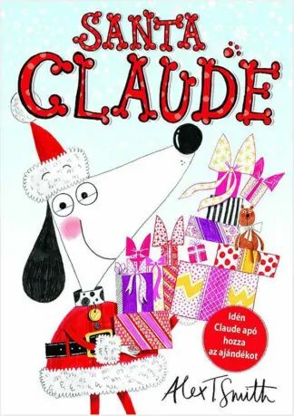 Alex T. Smith: Santa Claude